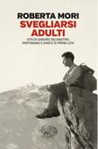 Roberta Mori - SVEGLIARSI ADULTI